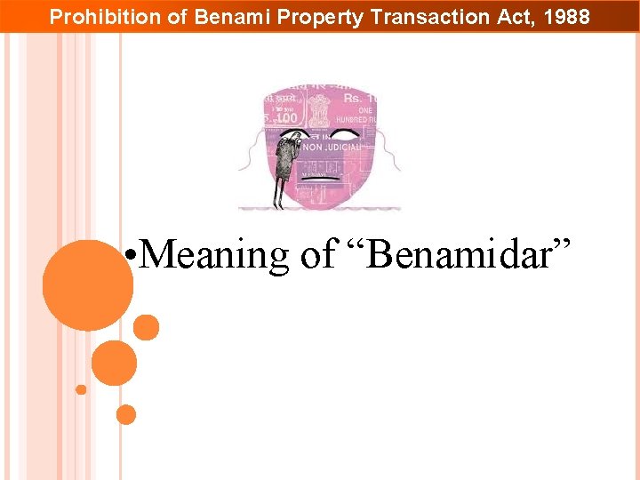 Prohibition of Benami Property Transaction Act, 1988 • Meaning of “Benamidar” 