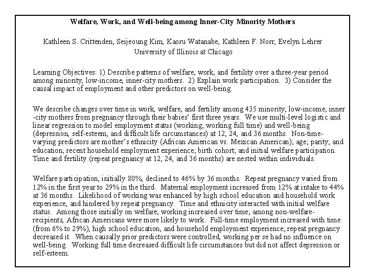 Welfare, Work, and Well-being among Inner-City Minority Mothers Kathleen S. Crittenden, Seijeoung Kim, Kaoru