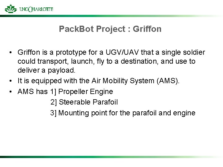 Pack. Bot Project : Griffon • Griffon is a prototype for a UGV/UAV that