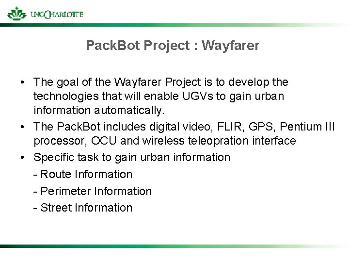 Pack. Bot Project : Wayfarer • The goal of the Wayfarer Project is to