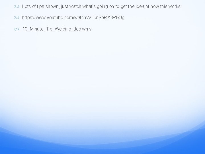  Lots of tips shown, just watch what’s going on to get the idea