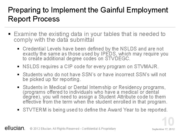 Preparing to Implement the Gainful Employment Report Process § Examine the existing data in