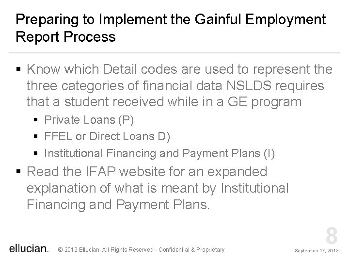 Preparing to Implement the Gainful Employment Report Process § Know which Detail codes are