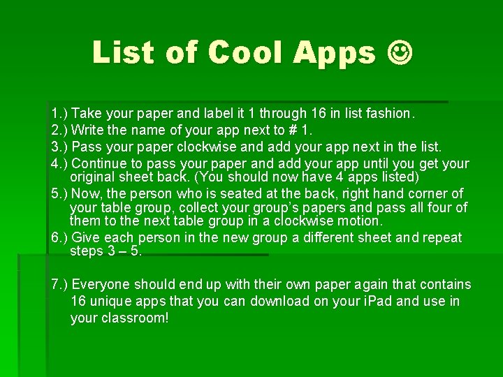 List of Cool Apps 1. ) Take your paper and label it 1 through