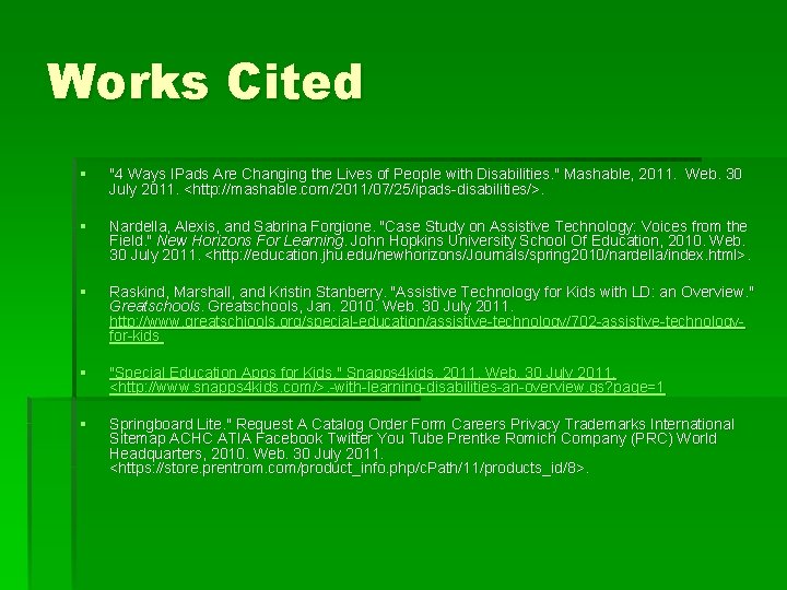 Works Cited § "4 Ways IPads Are Changing the Lives of People with Disabilities.