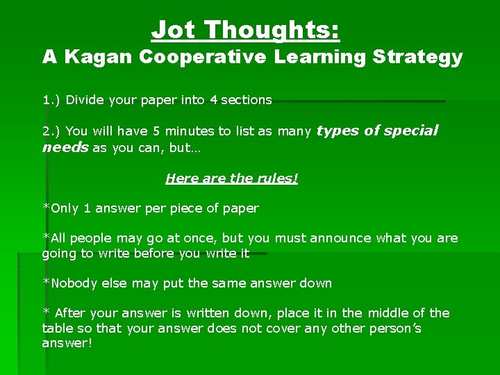 Jot Thoughts: A Kagan Cooperative Learning Strategy 1. ) Divide your paper into 4