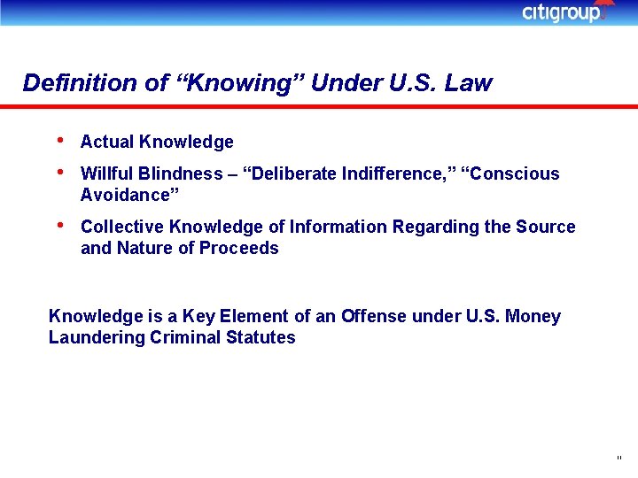 Definition of “Knowing” Under U. S. Law • • Actual Knowledge • Collective Knowledge