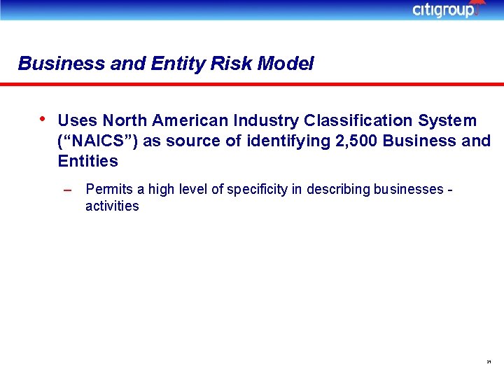 Business and Entity Risk Model • Uses North American Industry Classification System (“NAICS”) as