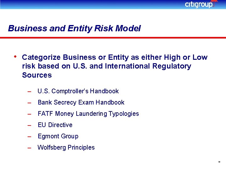 Business and Entity Risk Model • Categorize Business or Entity as either High or