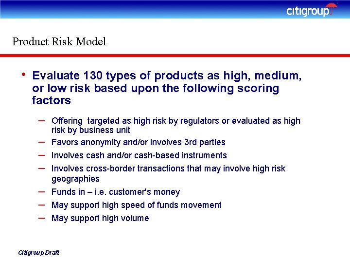 Product Risk Model • Evaluate 130 types of products as high, medium, or low