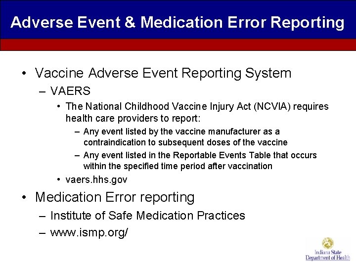 Adverse Event & Medication Error Reporting • Vaccine Adverse Event Reporting System – VAERS