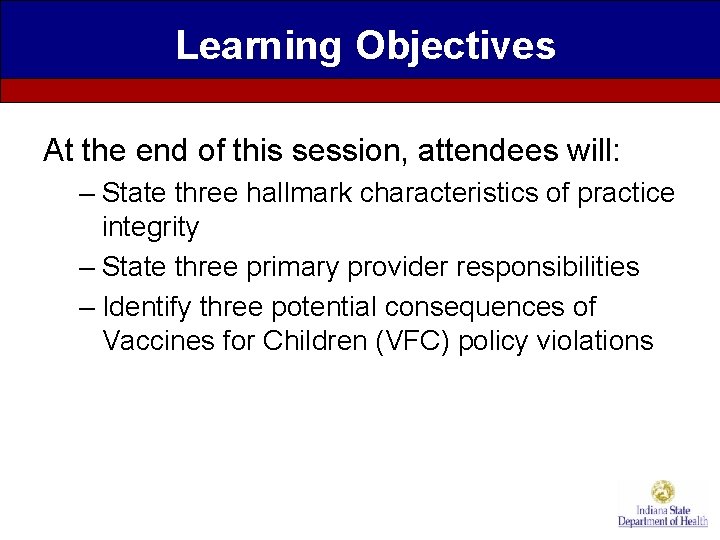 Learning Objectives At the end of this session, attendees will: – State three hallmark