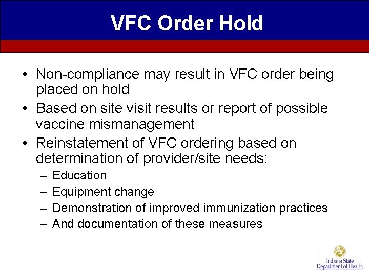 VFC Order Hold • Non-compliance may result in VFC order being placed on hold