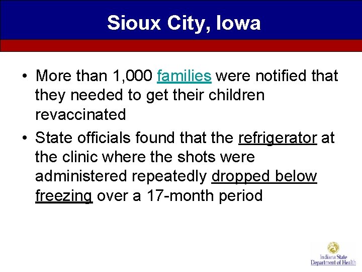 Sioux City, Iowa • More than 1, 000 families were notified that they needed