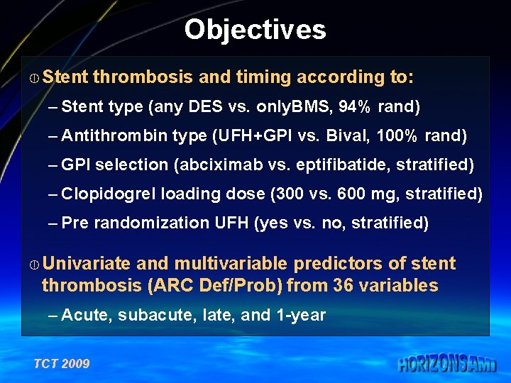 Objectives ¼ Stent thrombosis and timing according to: – Stent type (any DES vs.
