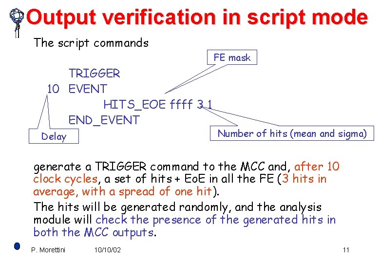 Output verification in script mode The script commands TRIGGER 10 EVENT HITS_EOE ffff 3