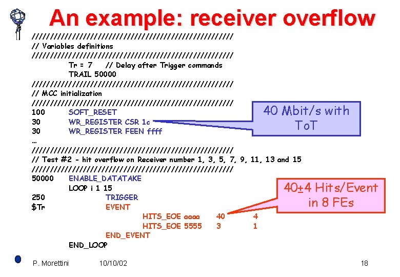 An example: receiver overflow //////////////////////////// // Variables definitions //////////////////////////// Tr = 7 // Delay