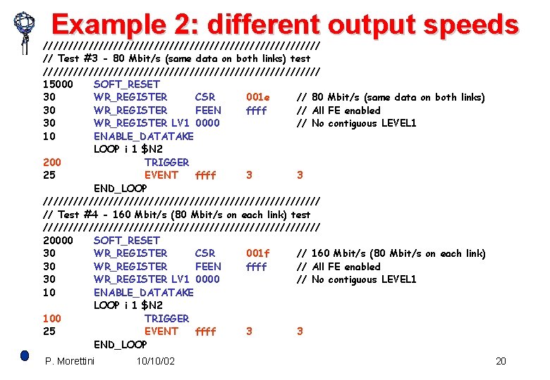 Example 2: different output speeds //////////////////////////// // Test #3 - 80 Mbit/s (same data