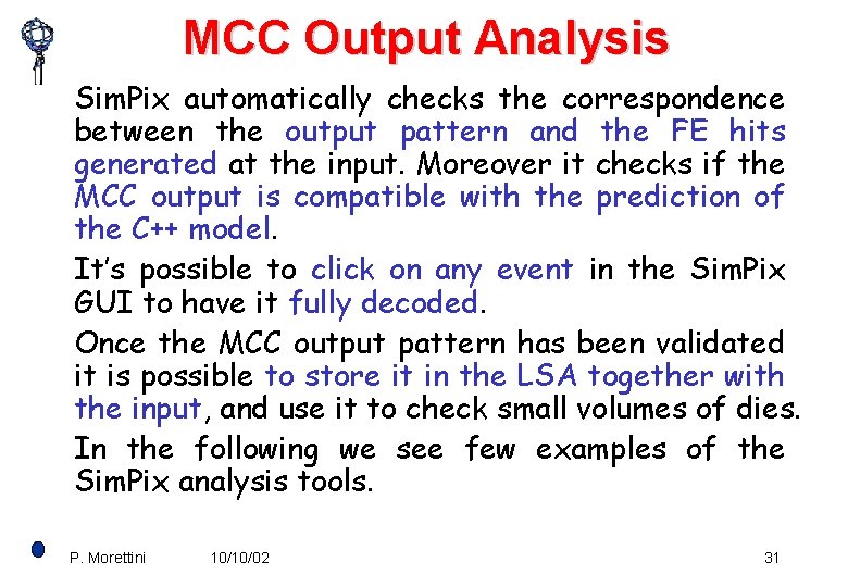 MCC Output Analysis Sim. Pix automatically checks the correspondence between the output pattern and