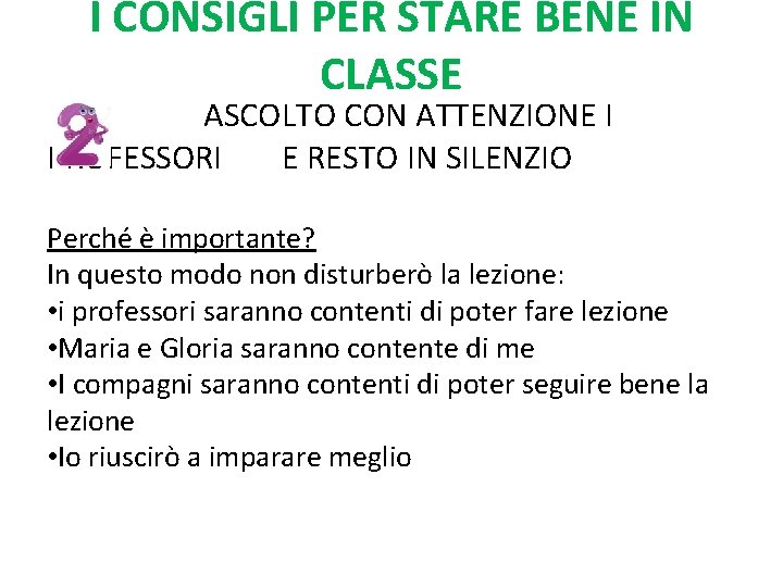 I CONSIGLI PER STARE BENE IN CLASSE La