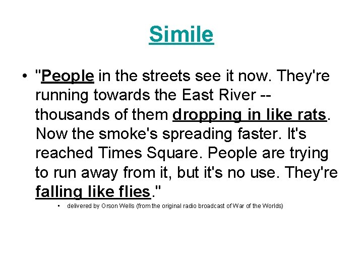 Simile • "People in the streets see it now. They're running towards the East
