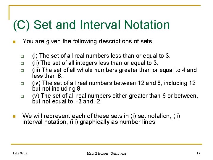 (C) Set and Interval Notation n You are given the following descriptions of sets: (C) Set and Interval Notation n You are given the following descriptions of sets: