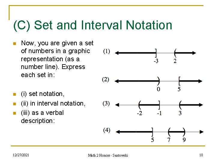 (C) Set and Interval Notation n Now, you are given a set of numbers (C) Set and Interval Notation n Now, you are given a set of numbers