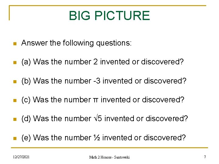 BIG PICTURE n Answer the following questions: n (a) Was the number 2 invented BIG PICTURE n Answer the following questions: n (a) Was the number 2 invented