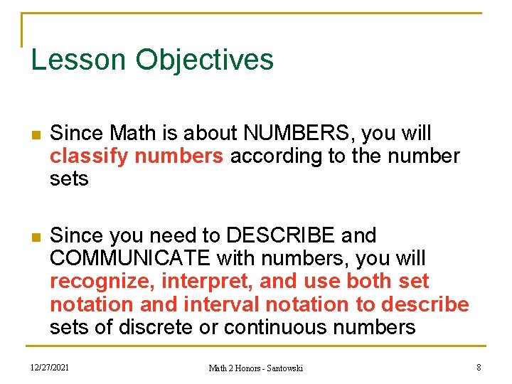 Lesson Objectives n Since Math is about NUMBERS, you will classify numbers according to Lesson Objectives n Since Math is about NUMBERS, you will classify numbers according to