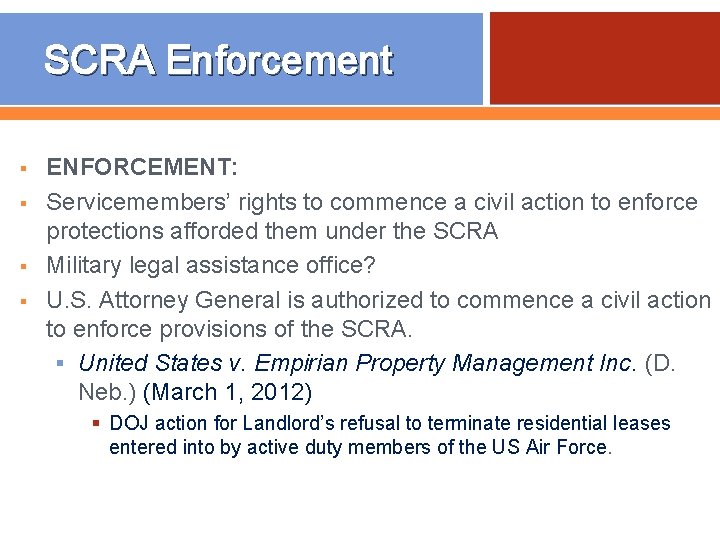 SCRA Enforcement § § ENFORCEMENT: Servicemembers’ rights to commence a civil action to enforce