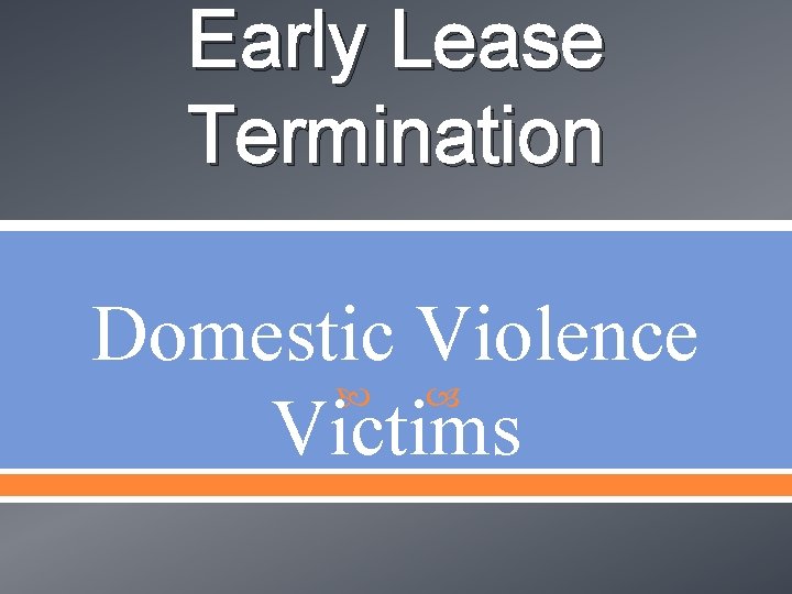 Early Lease Termination Domestic Violence Victims 