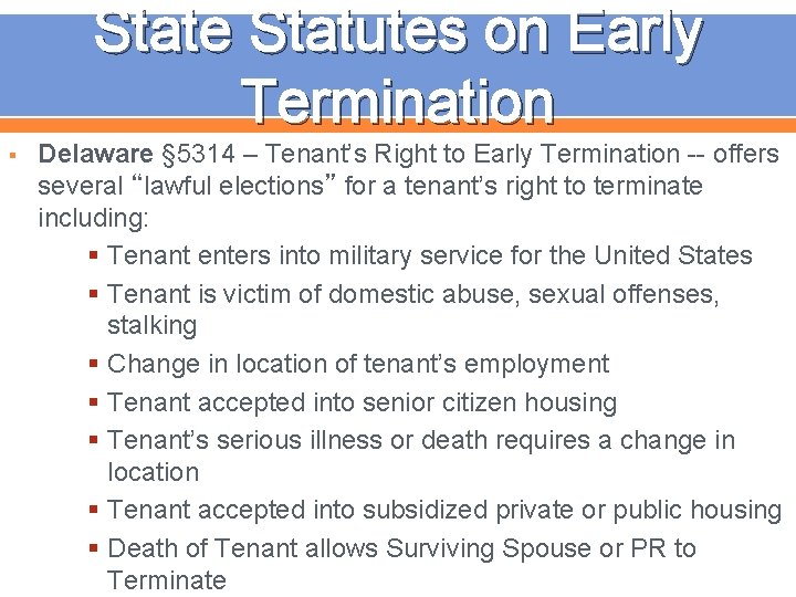 State Statutes on Early Termination § Delaware § 5314 – Tenant’s Right to Early