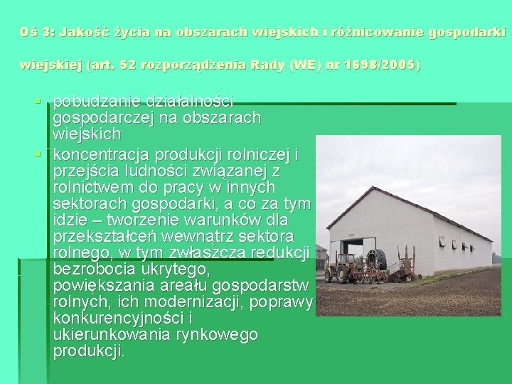 Oś 3: Jakość życia na obszarach wiejskich i różnicowanie gospodarki wiejskiej (art. 52 rozporządzenia