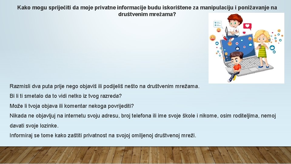 Kako mogu spriječiti da moje privatne informacije budu iskorištene za manipulaciju i ponižavanje na