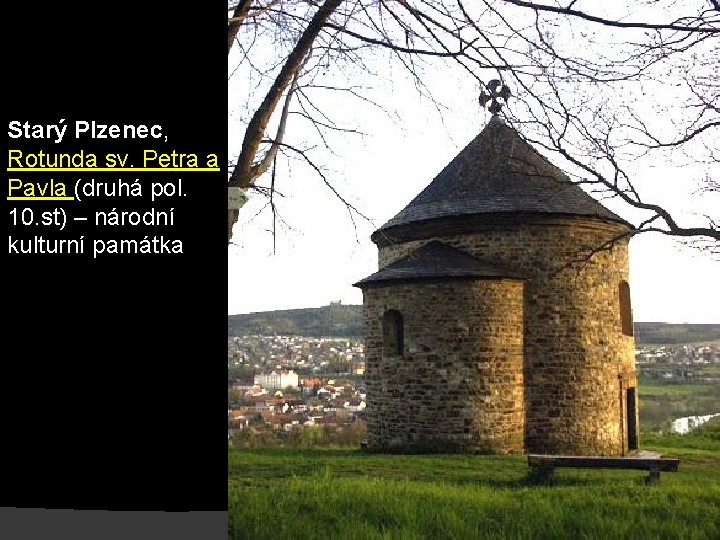 Starý Plzenec, Rotunda sv. Petra a Pavla (druhá pol. 10. st) – národní kulturní