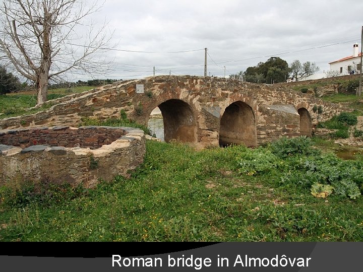 Roman bridge in Almodôvar 