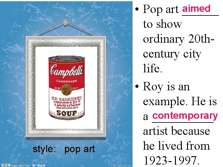 style: pop art aimed • Pop art ______ to show ordinary 20 thcentury city