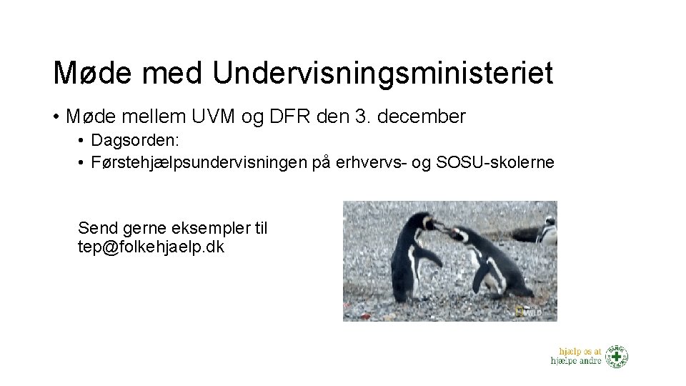 Møde med Undervisningsministeriet • Møde mellem UVM og DFR den 3. december • Dagsorden:
