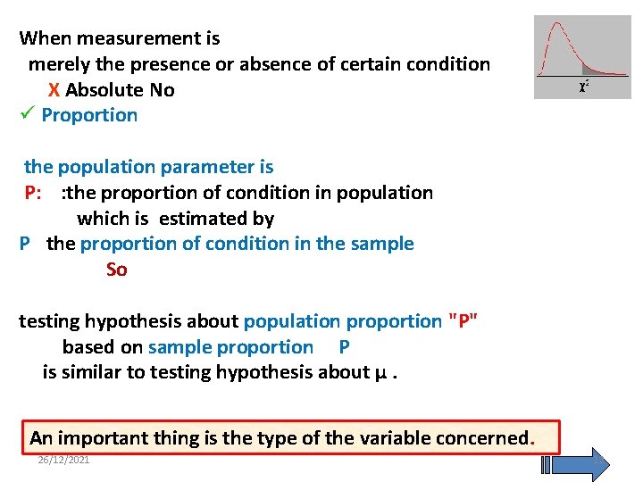 When measurement is merely the presence or absence of certain condition, Х Absolute No