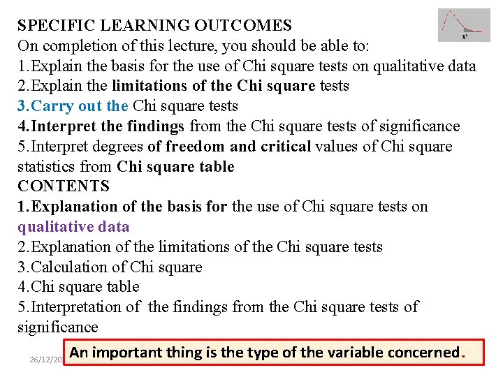 SPECIFIC LEARNING OUTCOMES On completion of this lecture, you should be able to: 1.