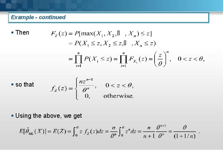 Example - continued § Then § so that § Using the above, we get