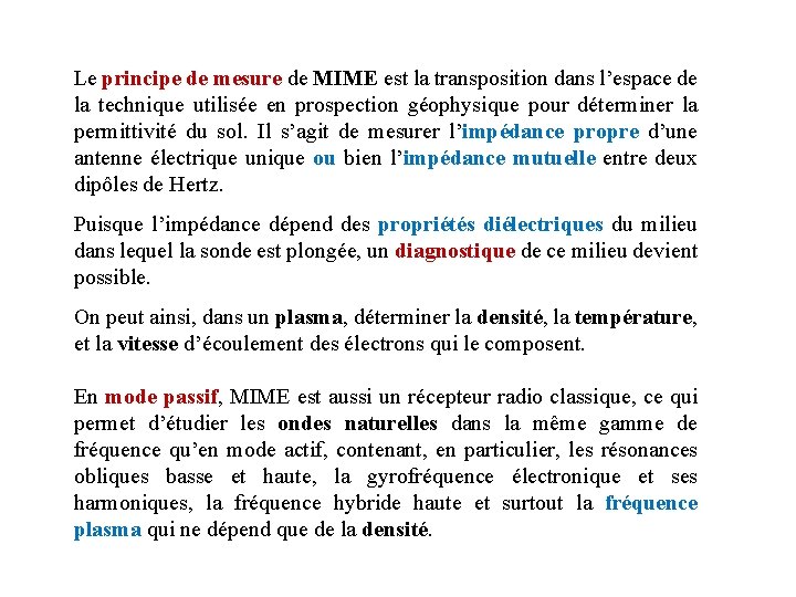 Le principe de mesure de MIME est la transposition dans l’espace de la technique