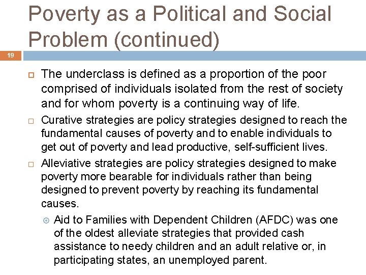 Poverty as a Political and Social Problem (continued) 19 The underclass is defined as