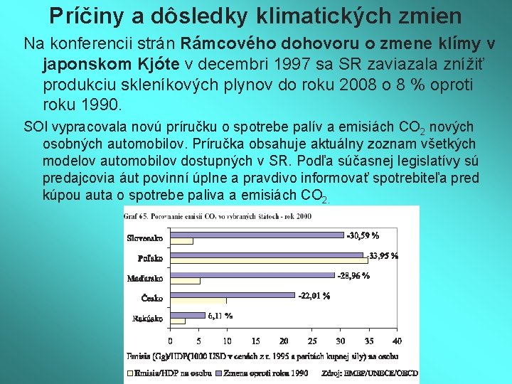 Príčiny a dôsledky klimatických zmien Na konferencii strán Rámcového dohovoru o zmene klímy v