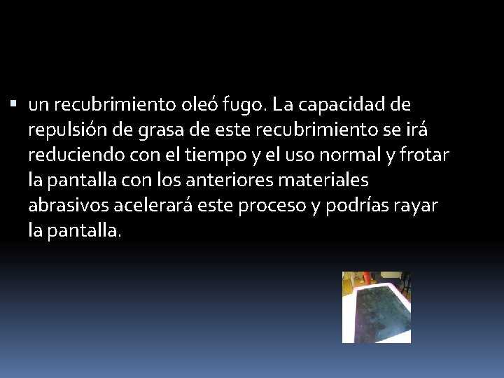  un recubrimiento oleó fugo. La capacidad de repulsión de grasa de este recubrimiento