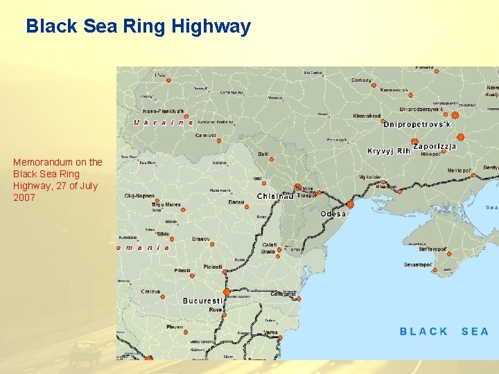 Black Sea Ring Highway Memorandum on the Black Sea Ring Highway, 27 of July