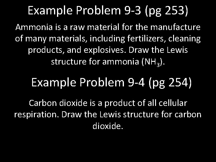Example Problem 9 -3 (pg 253) Ammonia is a raw material for the manufacture