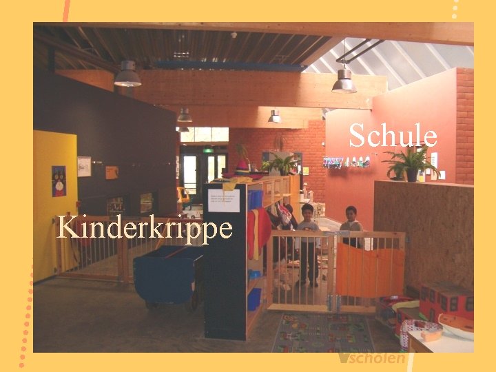 Schule Kinderkrippe 