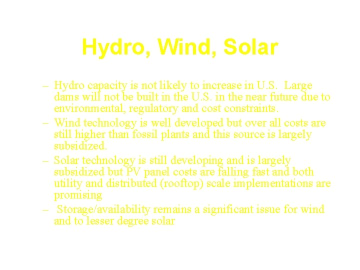 Hydro, Wind, Solar – Hydro capacity is not likely to increase in U. S.