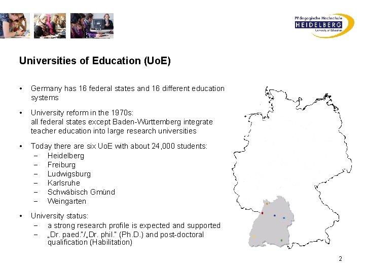 Universities of Education (Uo. E) • Germany has 16 federal states and 16 different